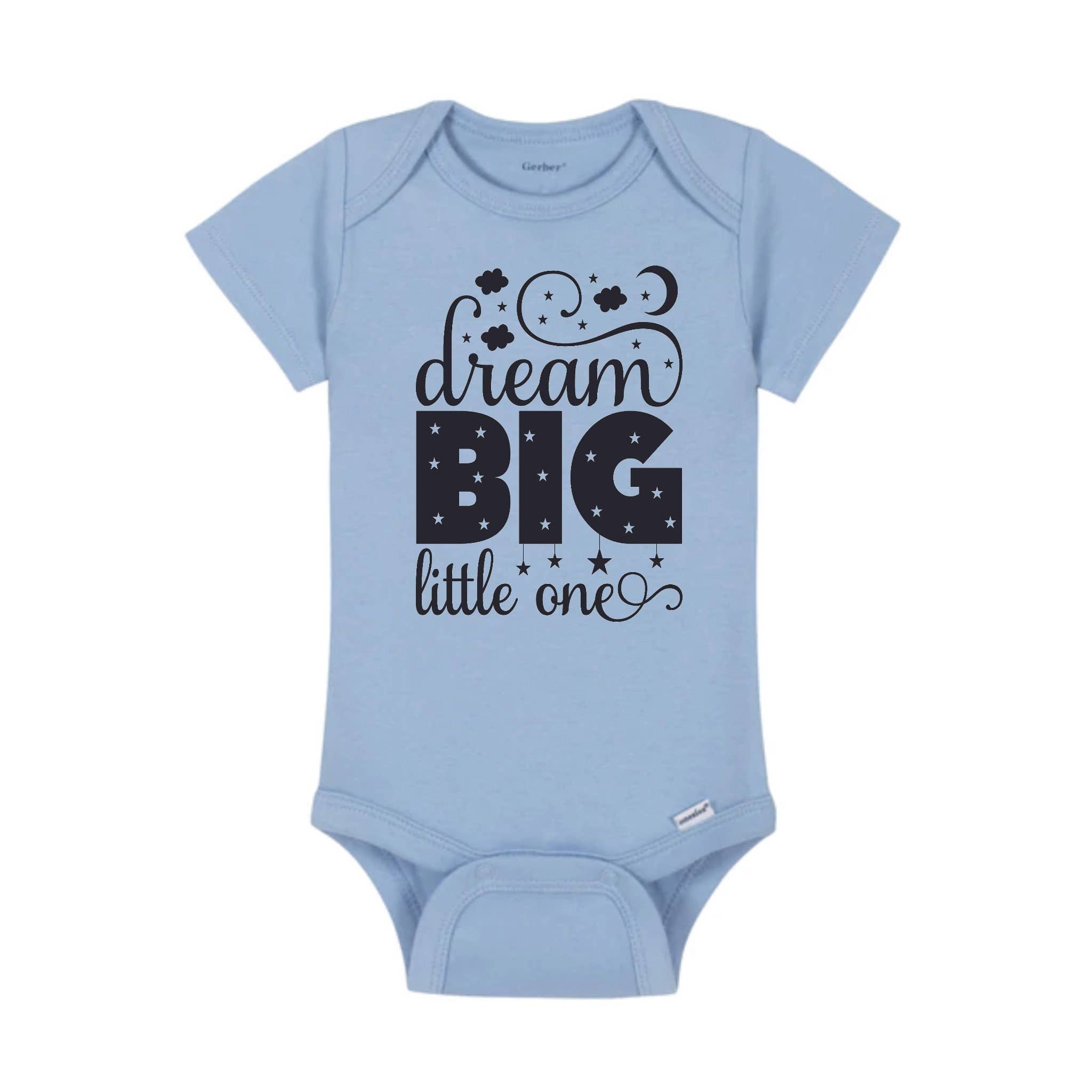 "Dream Big Little One" Onesie® / Bodysuit for Baby